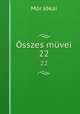 sszes mvei. 22, Maurus Jokai 