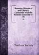 Remains, Historical and Literary, Connected with the Palatine Counties of .. 50, Chetham Society 