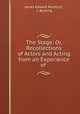 The Stage: Or, Recollections of Actors and Acting from an Experience of ., James Edward Murdoch , J. Bunting 