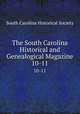 The South Carolina Historical and Genealogical Magazine. 10-11, South Carolina Historical Society 