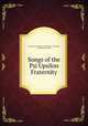 Songs of the Psi Upsilon Fraternity, Psi Upsilon Fraternity, Karl Pomeroy Harrington, Psi Upsilon Fraternity 