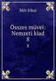 sszes mvei: Nemzeti kiad. 8, Maurus Jokai 