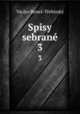 Spisy sebran. 3, Vaclav Benes-Trebizsky 