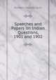 Speeches and Papers on Indian Questions, 1901 and 1902, Dutt, Romesh Chunder, 1848-1909 