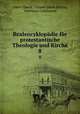 Realencyklopdie fr protestantische Theologie und Kirche. 8, Albert Hauck, Johann Jakob Herzog, Hermann Caselmann 
