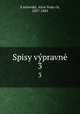 Spisy vypravne. 3, Alois Vojte?ch S?milovsky? 