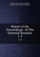 Report of the Proceedings . of The Triennial Reunion .. 1-3, Society of the Army of the James, Society of the Army of the James 