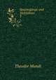 Spaziergnge und Weltfahren. 3, Theodor Mundt 