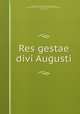 Res gestae divi Augusti, Augustus, emperor of Rome Augustus, Romeins keizer C Julius Caesar Octavianus Augustus , Ernst Diehl 