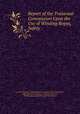 Report of the Transvaal Commission Upon the Use of Winding Ropes, Safety ., Transvaal (Colony ). Winding Ropes and Safety Catch Commission , Umfreville Percy Swinburne, Transvaal (Colony), Winding Ropes and Safety Catch Commission 