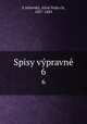Spisy vypravne. 6, Alois Vojte?ch S?milovsky? 