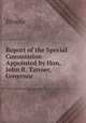 Report of the Special Commission Appointed by Hon. John R. Tanner, Governor ., Illinois 