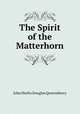 The Spirit of the Matterhorn, John Sholto Douglas Queensberry 