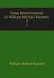 Some Reminiscences of William Michael Rossetti .. 2, Rossetti William Michael 