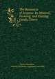 The Resources of Arizona: Its Mineral, Farming, and Grazing Lands, Towns ., Patrick Hamilton , Arizona (Territory ) Legislative Assembly 