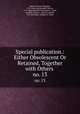 Special publication.: Either Obsolescent Or Retained, Together with Others .. no. 13, James Clarence Simpson, U.S. Coast and Geodetic Survey, U.S . Department of Commerce ..Coast, Geodetic Survey., Oscar S. Adams , H.E. McComb, Charles H. Deetz 