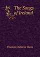The Songs of Ireland, Thomas Osborne Davis 