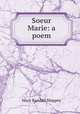 Soeur Marie: a poem, Mary Randall Shippey 
