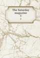 The Saturday magazine. 5, Society for Promoting Christian Knowledge (Great Britain ). Committee of General Literature and Education 