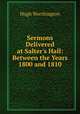 Sermons Delivered at Salter