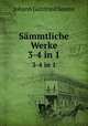 Smmtliche Werke. 3-4 in 1, Johann Gottfried Seume 