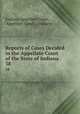 Reports of Cases Decided in the Appellate Court of the State of Indiana. 38, Indiana Appellate Court, Appellate Court , Indiana 