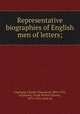 Representative biographies of English men of letters;, Copeland, Charles Townsend, 1860-1952, ed,Hersey, Frank Wilson Cheney, 1876-1959, joint ed 