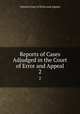Reports of Cases Adjudged in the Court of Error and Appeal. 2, Ontario Court of Error and Appeal 