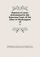 Reports of cases determined in the Supreme Court of the State of Washington. 15, Washington (State). Supreme Court,Kreider, Eugene Genroy, 1859-,Washington (State). Supreme Court. Washington reports 