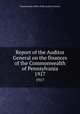 Report of the Auditor General on the finances of the Commonwealth of Pennsylvania. 1917, Pennsylvania. Office of the Auditor General 