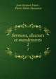 Sermons, discours et mandements. 2, Jean Jacques Fayet 