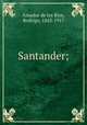 Santander;, Rodrigo Amador de los Ri?os 