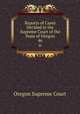Reports of Cases Decided in the Supreme Court of the State of Oregon. 46, Oregon Supreme Court 