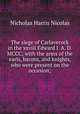 The siege of Carlaverock in the xxviii Edward I. A. D. MCCC; with the arms of the earls, barons, and knights, who were present on the occasion;, Nicolas, Nicholas Harris Sir 