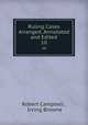 Ruling Cases Arranged, Annotated and Edited. 10, Robert Campbell , Irving Browne 