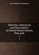Sketches, Historical and Descriptive, of Noted Maine Horses, Past and .. 1, John Wallace Thompson 