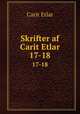 Skrifter af Carit Etlar. 17-18, Carit Etlar 