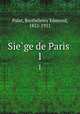 Siege de Paris . 1, Barthe?lemy Edmond Palat 