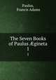 The Seven Books of Paulus gineta. 1, Paulus, Francis Adams 