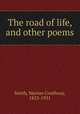 The road of life, and other poems, Smith, Marion Couthouy, 1853-1931 