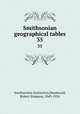 Smithsonian geographical tables. 35, Smithsonian Institution,Woodward, Robert Simpson, 1849-1924 
