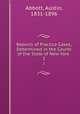 Reports of Practice Cases, Determined in the Courts of the State of New York .. 2, Abbott, Austin, 1831-1896 