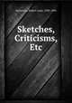 Sketches, Criticisms, Etc., Stevenson, Robert Louis, 1850-1894 
