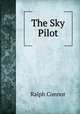 The Sky Pilot, Connor Ralph 