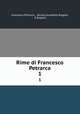 Rime di Francesco Petrarca. 1, Francesco Petrarca 