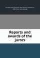 Reports and awards of the jurors, Dunedin, New Zealand. New Zealand exhibition, 1865. [from old catalog] 