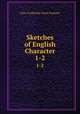Sketches of English Character. 1-2, Gore (Catherine Grace Frances) 