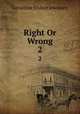Right Or Wrong. 2, Geraldine Endsor Jewsbury 