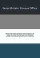 Abstract of the answers and returns made pursuant to an act, passed in the eleventh year of the reign of His Majesty King George IV : entitled, "An act for taking an account of the population of Great Britain, and of the increase or diminution. 3, Great Britain. Census Office 