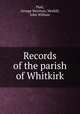 Records of the parish of Whitkirk, George Moreton Morkill Platt 